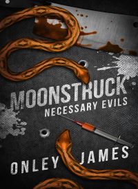 Moonstruck (Necessary Evils 3)