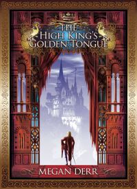 The High King's Golden Tongue (Tales of the High Court 1)