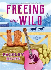 Freeing the Wild (Silver Pines Ranch 4)