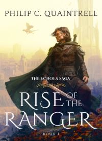 Rise of the Ranger (The Echoes Saga 1)