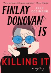 Finlay Donovan Is Killing It (Finlay Donovan Book 1)