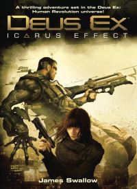 Deus Ex: Icarus Effect (Deus Ex Universe 1)