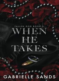 When He Takes (Fallen God 2)