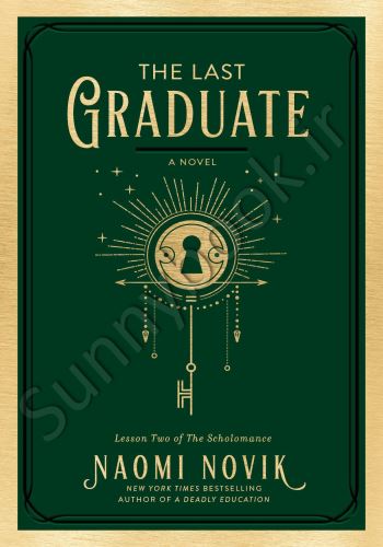 The Last Graduate (The Scholomance 2)