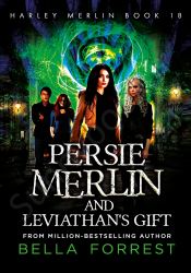 Harley Merlin 18: Persie Merlin and Leviathan's Gift