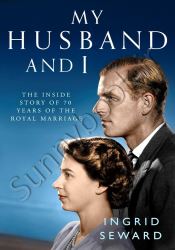 My Husband and I: The Inside Story of the Royal Marriage