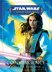 Convergence (Star Wars: The High Republic) Convergence (Star Wars: The High Republic) thumb 2 1