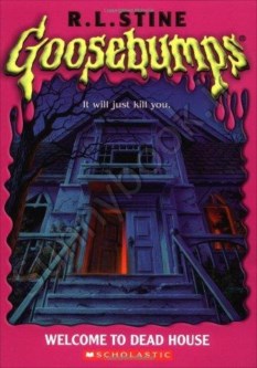 Welcome to Dead House (Goosebumps 1)