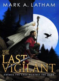 The Last Vigilant (Kingdom of Oak and Steel 1)