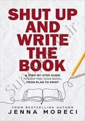 Shut Up and Write the Book