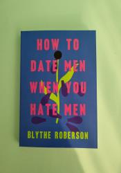 How to Date Men When You Hate Men thumb 1 2