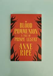 Blood Communion: A Tale of Prince Lestat (The Vampire Chronicles 13) thumb 2 2