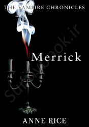 Merrick (The Vampire Chronicles 7)