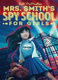 Mrs. Smith's Spy School for Girls Book 1