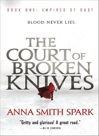 The Court of Broken Knives (Empires of Dust 1) thumb 2 1