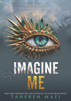 Imagine Me (Shatter Me 6)