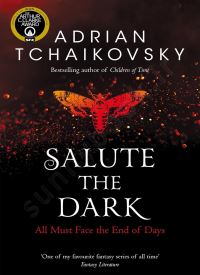 Salute the Dark (Shadows of the Apt Book 4)