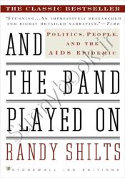 And the Band Played On: Politics, People, and the AIDS Epidemic