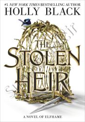 The Stolen Heir: A Novel of Elfhame (The Stolen Heir, 1)