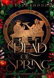 Dead of Spring: A Hades and Persephone Retelling