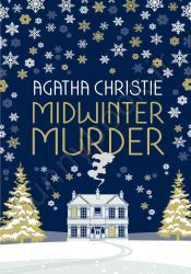 MIDWINTER MURDER: Fireside Mysteries from the Queen of Crime