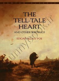 The Tell-Tale Heart and Other Writings