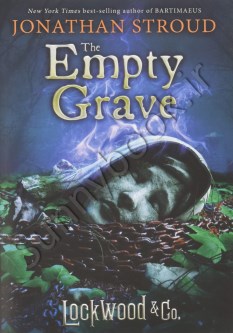 Lockwood & Co.: The Empty Grave (Lockwood & Co., 5)