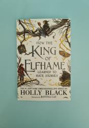 How the King of Elfhame Learned to Hate Stories (The Folk of the Air 3.5) thumb 2 2