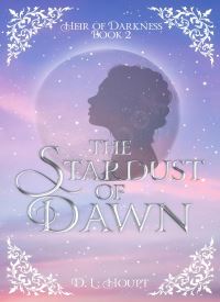 The Stardust of Dawn (Heir of Darkness Book 2)
