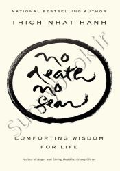 No Death, No Fear: Comforting Wisdom for Life