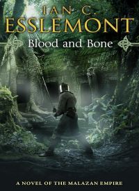 Blood and Bone (The Malazan Empire 5)
