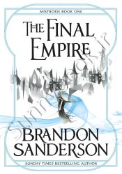 The Final Empire (The Mistborn Saga 1)