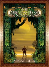 The Mercenaries of the Stolen Moon (Tales of the High Court 4)