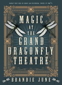 Magic at the Grand Dragonfly Theatre