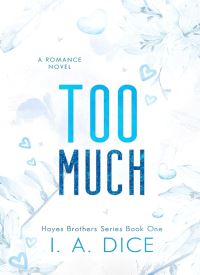 Too Much (Hayes Brothers Book 1) Too Much (Hayes Brothers Book 1) thumb 2 1