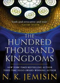 The Hundred Thousand Kingdoms (Inheritance Trilogy 1)