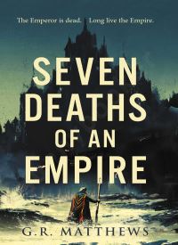 Seven Deaths of an Empire Seven Deaths of an Empire thumb 2 1