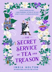 The Secret Service of Tea and Treason (Dangerous Damsels Book 3)