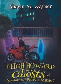 Leigh Howard and the Ghosts of Simmons-Pierce Manor