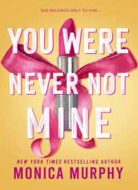 You Were Never Not Mine (Lancaster Prep Next Generation 3)