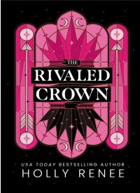 The Rivaled Crown (The Veiled Kingdom Book 3)