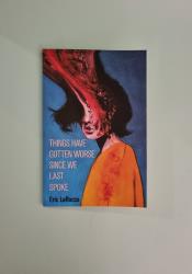 Things Have Gotten Worse Since We Last Spoke thumb 1 2