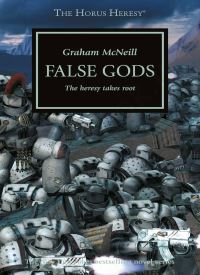 False Gods: The Heresy Takes Root (The Horus Heresy 2)