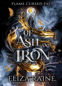 Of Ash and Iron (Flame Cursed Fae 2)