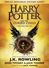 Harry Potter and the Cursed Child - Parts I & II (Special Rehearsal Edition Script)