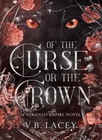 Of the Curse or the Crown (The Veridian Empire 2)