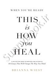 When You're Ready, This Is How You Heal