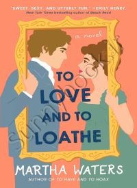 To Love and to Loathe (The Regency Vows 2)