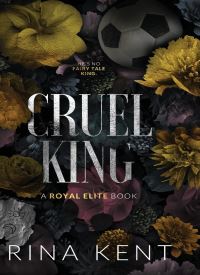 Cruel King (Royal Elite Book 0)
