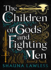 The Children of Gods and Fighting Men (Gael Song 1)